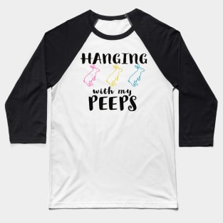 Hanging With My Peeps Cool Funny Easter Christian Baseball T-Shirt